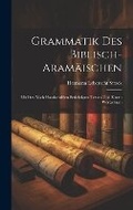 Cover: Grammatik Des Biblisch-Aramaeischen - Legare Street Press