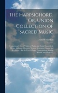 Cover: The Harpsichord, Or, Union Collection of Sacred Music - Legare Street Press