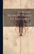 Bild: Chronic Bronchitis and Its Treatment - Legare Street Press