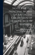 Cover: Notice of the Principal Works of Art in the Collection of Hollingworth Magniac - Legare Street Press