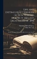 Cover: Life and Distinguished Services of Hon. William Mckinley and the Great Issues of 1896 - Legare Street Press