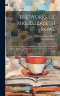 Cover: The Works of Mrs. Elizabeth Rowe - Legare Street Press
