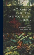 Cover: A Course of Practical Instruction in Botany; Volume 1 - Legare Street Press