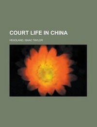 Abbildung von: Court Life in China - Rarebooksclub.com