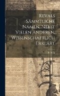 Cover: Revals Saemmtliche Namen, Nebst Vielen Anderen, Wissenschaftlich Erklaert - Legare Street Press