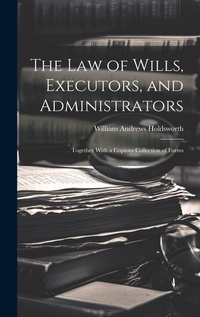 Abbildung von: The Law of Wills, Executors, and Administrators - Legare Street Press