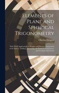 Abbildung von: Elements of Plane and Spherical Trigonometry - Legare Street Press