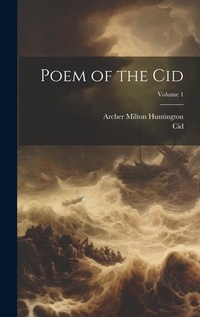 Enlarge image Cover: Poem of the Cid; Volume 1 - Legare Street Press