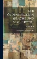 Cover: Der Oldenburger in Sprache Und Spruechwort - Legare Street Press