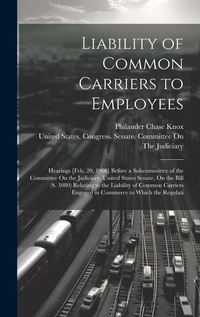 Abbildung von: Liability of Common Carriers to Employees - Legare Street Press