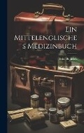 Cover: Ein Mittelenglisches Medizinbuch - Legare Street Press