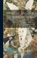 Cover: Deirdre and the Sons of Usna - Legare Street Press