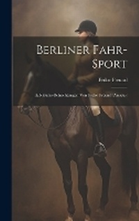 Abbildung von: Berliner Fahr-Sport - Legare Street Press