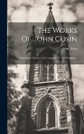 Cover: The Works Of...John Cosin - Legare Street Press