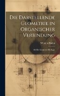 Cover: Die Darstellende Geometrie in Organischer Verbindung - Legare Street Press