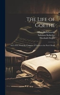 Enlarge image Cover: The Life of Goethe - Legare Street Press
