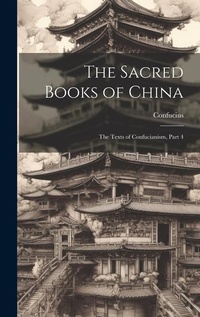 Abbildung von: The Sacred Books of China - Legare Street Press