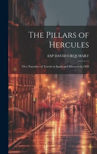 Abbildung von: The Pillars of Hercules; Or a Narrative of Travels in Spain and Morocco in 1848 - Legare Street Press