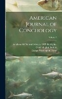 Enlarge image Cover: American Journal of Conchology; Volume 5 - Legare Street Press