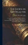 Cover: Die Juden in Mittelalter - Legare Street Press
