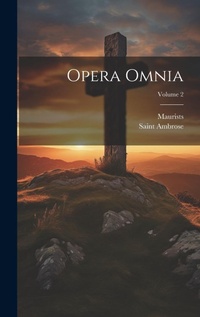 Enlarge image Cover: Opera Omnia; Volume 2 - Legare Street Press