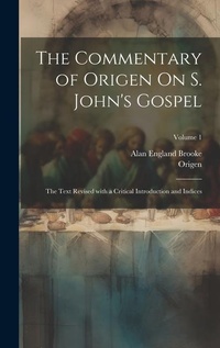 Bild: The Commentary of Origen On S. John's Gospel - Legare Street Press