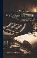 Cover: My Japanese Year - Legare Street Press