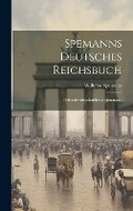 Cover: Spemanns Deutsches Reichsbuch - Legare Street Press