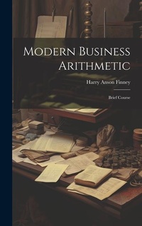 Enlarge image Cover: Modern Business Arithmetic - Legare Street Press