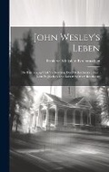 Cover: John Wesley's Leben - Legare Street Press