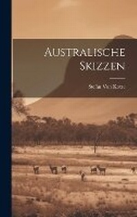 Abbildung von: Australische Skizzen - Legare Street Press