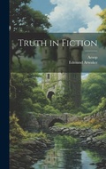 Cover: Truth in Fiction - Legare Street Press
