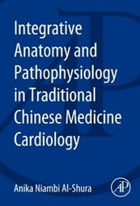 Abbildung von: Integrative Anatomy and Pathophysiology in TCM Cardiology - Academic Press