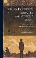 Cover: Johann Friedrich Herbart's Saemmtliche Werke - Legare Street Press