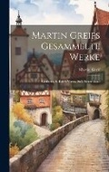 Cover: Martin Greifs Gesammelte Werke - Legare Street Press