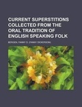 Cover: Current Superstitions Collected from the Oral Tradition of English Speaking Folk - Rarebooksclub.com