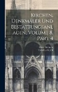 Cover: Kirchen, Denkmaeler Und Bestattungsanlagen, Volume 8, part 4 - Legare Street Press