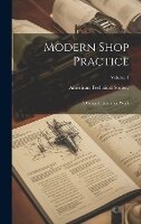 Enlarge image Cover: Modern Shop Practice - Legare Street Press