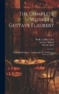 Enlarge image Cover: The Complete Works of Gustave Flaubert - Legare Street Press
