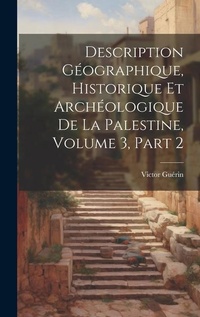 Abbildung von: Description Geographique, Historique Et Archeologique De La Palestine, Volume 3, part 2 - Legare Street Press