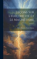 Cover: Lecons Sur L'electricite Et Le Magnetisme; Volume 3 - Legare Street Press