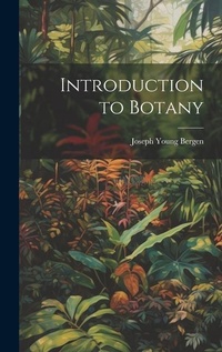 Enlarge image Cover: Introduction to Botany - Legare Street Press
