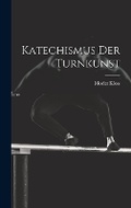 Cover: Katechismus Der Turnkunst - Legare Street Press