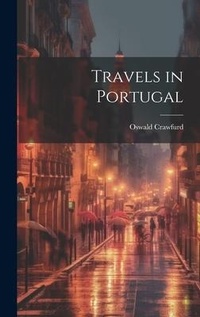Abbildung von: Travels in Portugal - Legare Street Press