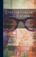 Cover: On the Cure of Cataract - Legare Street Press