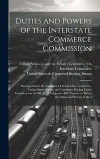 Abbildung von: Duties and Powers of the Interstate Commerce Commission - Legare Street Press