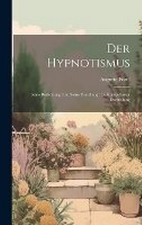Enlarge image Cover: Der Hypnotismus - Legare Street Press