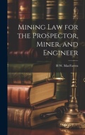 Bild: Mining Law for the Prospector, Miner, and Engineer - Legare Street Press