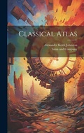 Cover: Classical Atlas - Legare Street Press