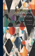 Bild: Argon and Newton - Legare Street Press